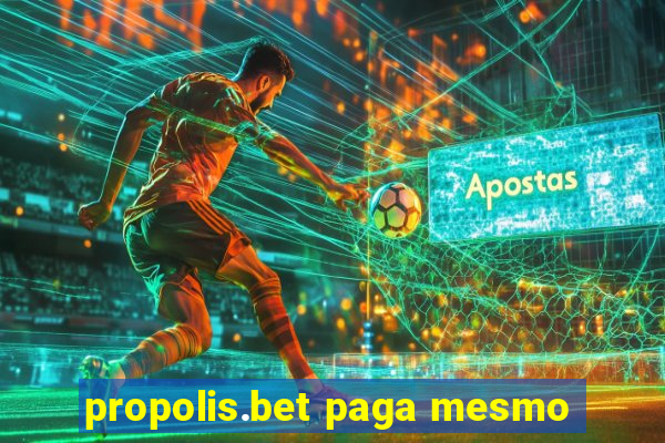 propolis.bet paga mesmo